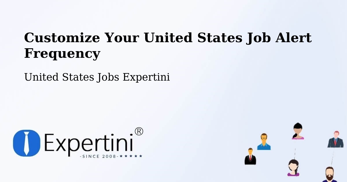 Customize Your United States Job Alert Frequency - United States Jobs Expertini